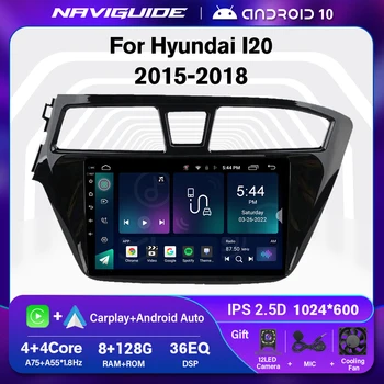 NAVIGUIDE Android10 Для Hyundai I20 LHD RHD 2015-2018 Автомобильный Радио Мультимедийный Плеер Навигация GPS DSP Головное Устройство Без 2din 2 din DVD