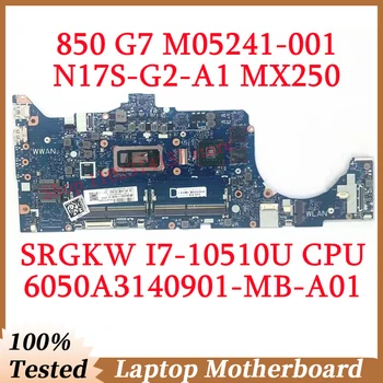 Для HP 850 G7 M05241-001 M05241-601 W/SRGKW I7-10510U Процессор 6050A3140901-MB-A01 (A1) Материнская плата ноутбука N17S-G2-A1 MX250 100% Протестирована
