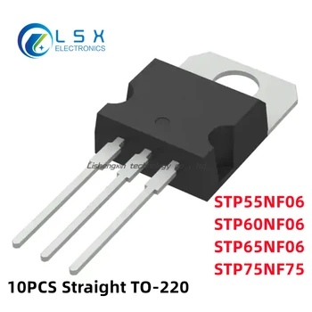 10ШТ STP60NF06 STP60NF06 STP65NF06 STP55NF06 STP75NF75 инверторный ламповый чип с полевым эффектом прямой штекер TO220 новый оригинал