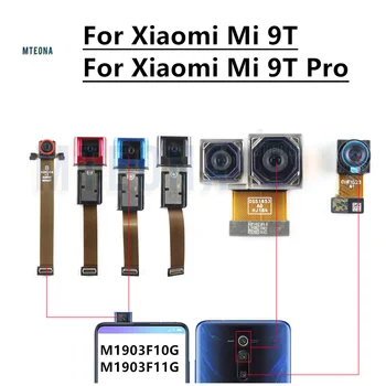 Для Xiaomi Mi 9T Pro Передняя Задняя Камера M1903F11G M1903F10G Модуль Основной Фронтальной Камеры Гибкий Кабель Замена Запасных Частей