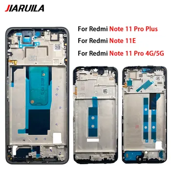10 Шт. Для Xiaomi Redmi Note 11S 11E 11 Pro Plus 5G Передняя Панель Корпуса Задняя Средняя Пластина ЖК-дисплея Поддерживающий Держатель Средняя Рамка